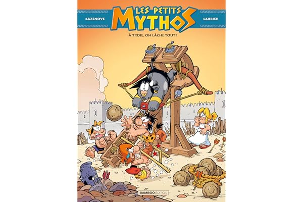 Les Petits Mythos - tome 13: À Troie, on lâche tout !