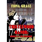 Thistlewood Manor: Murder at the Hedgerow (An Eliza Montagu Cozy Mystery—Book 1) (English Edition)