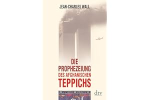 Die Prophezeiung des afghanischen Teppichs