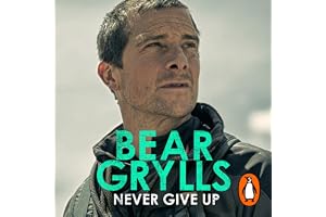 Never Give Up: A Life of Adventure, The Autobiography