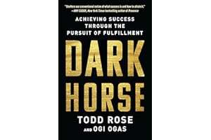 Dark Horse: Achieving Success Through the Pursuit of Fulfillment