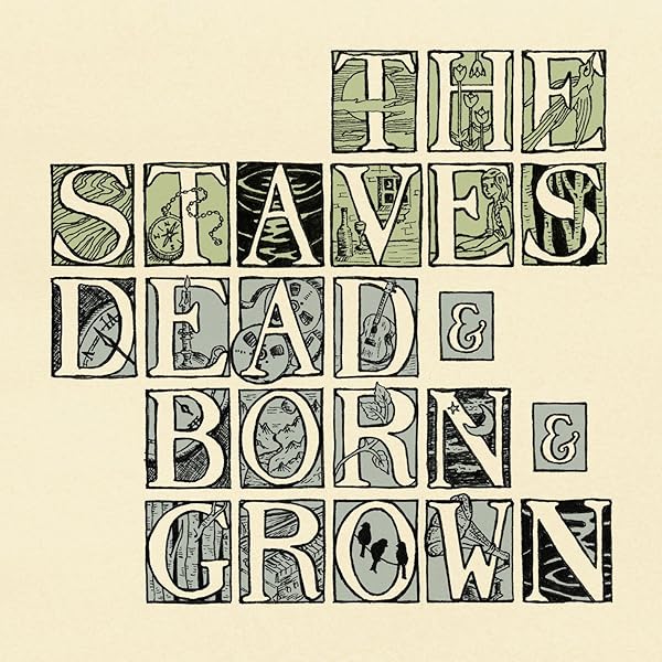 Dead Born Grown Explicit By The Staves On Amazon Music Amazon Co Uk
