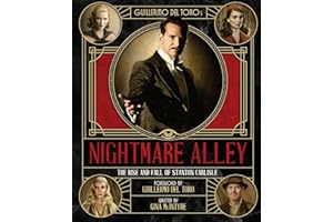 Guillermo Del Toro's Nightmare Alley: The Rise and Fall of Stanton Carlisle