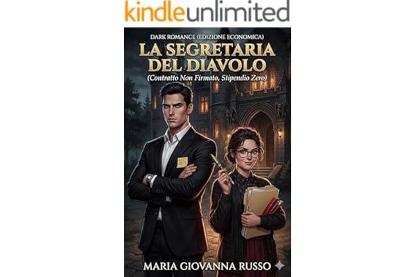La Segretaria del Diavolo: Contratto Non Firmato, Stipendio Zero (Dark Romance (Edizione Economica))