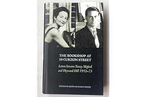 The Bookshop at 10 Curzon Street: Letters Between Nancy Mitford and Heywood Hill 1952-1973