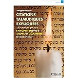 Citations talmudiques expliquées: 150 citations pour se familiariser avec le talmud et découvrir la tradition juive