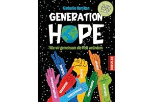 Generation Hope: Wie wir gemeinsam die Welt verändern
