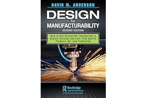 Design for Manufacturability: How to Use Concurrent Engineering to Rapidly Develop Low-Cost, High-Quality Products for Lean Production, Second Edition