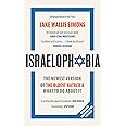 Israelophobia: The Newest Version of the Oldest Hatred and What To Do About It