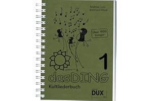 EDITION DUX Das Ding - Kultliederbuch mit Grifftabelle für Gitarre (264 Griffe) für über 400 neue Lieder, Band 3