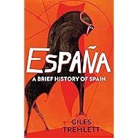 España: a Brief History of Spain