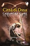 Città di ossa. Shadowhunters. The mortal instruments: 1