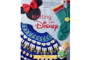 Knitting With Disney: 28 Official Patterns Inspired by Mickey Mouse, the Little Mermaid, and More!