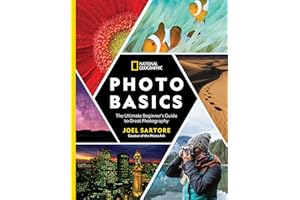 National Geographic Photo Basics: The Ultimate Beginner's Guide to Great Photography