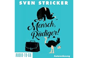 Mensch, Rüdiger!