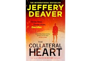 The Collateral Heart: An unputdownable, intense crime thriller fiction novel from the Sunday Times bestselling author