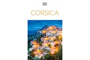 DK Corsica: Must-See Sights. Culture & History. Detailed Maps & Tours. Covers Bonifacio, Porto-Vecchio, Ajaccio, & more