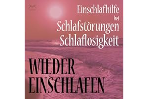 Wieder Einschlafen – Einschlafhilfe bei Schlafstörungen, Schlaflosigkeit: Gedanken beruhigen, weiter schlafen