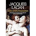 Desire and its Interpretation: The Seminar of Jacques Lacan, Book VI