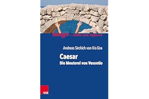 Caesar, Die Meuterei von Vesontio: tango - Antike zum Anfassen