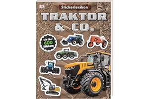 Sticker-Lexikon. Traktor & Co.: Mit über 600 Stickern. Sachwissen & Stickerspaß in einem. Für Kinder ab 4 Jahren