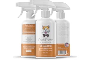 Detangling Spray For Dogs Posh Pooch® 2 in 1 Knot Tangle Remover & Conditioner Spray for Dogs Fragrance Free Dematting Hypoallergenic Natural Derived 500ml No-Rinse Formula Reduces Brushing Time