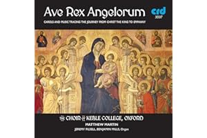 Ave Rex Angelorum: Carols and Music tracing the journey from Christ the King to epiphany
