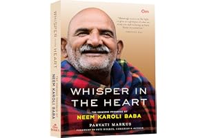 Whisper In The Heart - The Ongoing Presence of Neem Karoli Baba | Devotional literature | Spiritual awakening