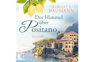 Der Himmel über Positano: Italien, Band 2