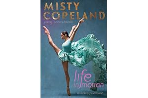 Life in Motion: An Unlikely Ballerina Young Readers Edition
