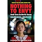Nothing To Envy: Real Lives In North Korea (English Edition)