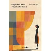 Dispar&ouml;ni ya da Yaşama Korkusu