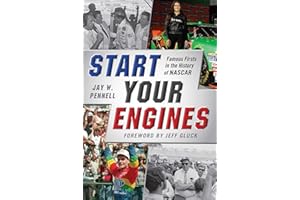 Start Your Engines: Famous Firsts in the History of NASCAR