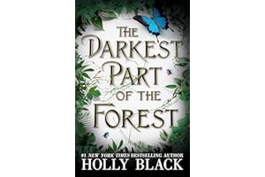 The Darkest Part of the Forest: A lush and enchanting tale, set in the same universe as The Cruel Prince trilogy