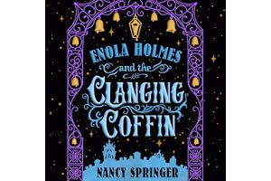 Enola Holmes and the Clanging Coffin: The New Adventures of Enola Holmes 4