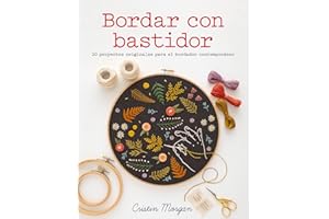 Bordar con bastidor. 20 proyectos originales para el bordador contemporáneo (GG DIY)