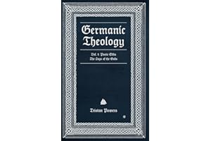 Germanic Theology, Vol. I: Poetic Edda: Lays of the Gods