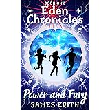 Power and Fury: Eden Chronicles, Book One