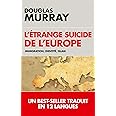 L'étrange suicide de l'Europe: Immigration, identité, Islam