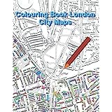 Colouring Book for Adults London Maps and Geography:: Educational Books Relaxing for Teenage Boys and Girls (City Maps)