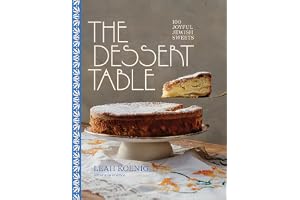 The Dessert Table: 100 Joyful Jewish Sweets
