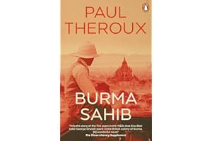 Burma Sahib: A fascinating, historical novel imagining George Orwell's years spent in Burma - from an award-winning writer