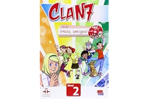Clan 7-¡Hola Amigos! 2 - Student Print Edition Plus 1 Year Online Premium Access (All Digital Included): Libro del Alumno: 0000