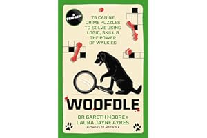 Woofdle: 75 Canine Crime Puzzles to Solve Using Logic, Skill & the Power of Walkies (Meowdle)