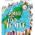 If the World Were 100 People: Imagine the global population as 100 people: find out who they are and how they live in this powerful and thought-provoking, award-winning book
