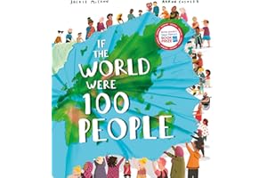 If the World Were 100 People: Imagine the global population as 100 people: find out who they are and how they live in this powerful and thought-provoking, award-winning book