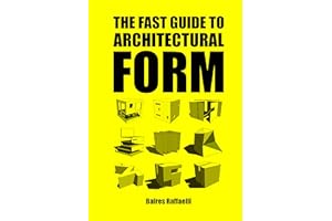 The Fast Guide to Architectural Form
