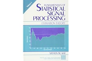 Fundamentals of Statistical Processing, Volume I: Estimation Theory, Volume 1 (Prentice-hall Signal Processing Series)