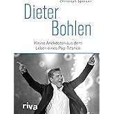 Dieter Bohlen: Kleine Anekdoten aus dem Leben eines Pop-Titanen