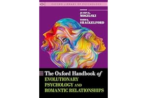 The Oxford Handbook of Evolutionary Psychology and Romantic Relationships (Oxford Library of Psychology)